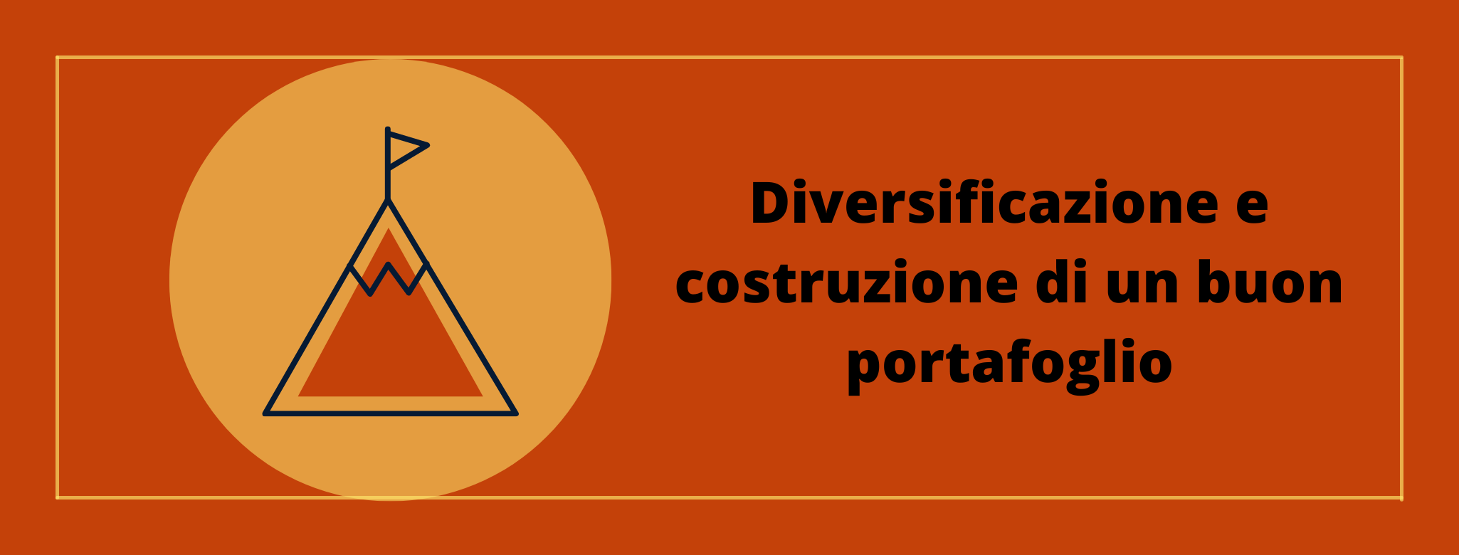 Diversificazione e costruzione di un buon portafoglio