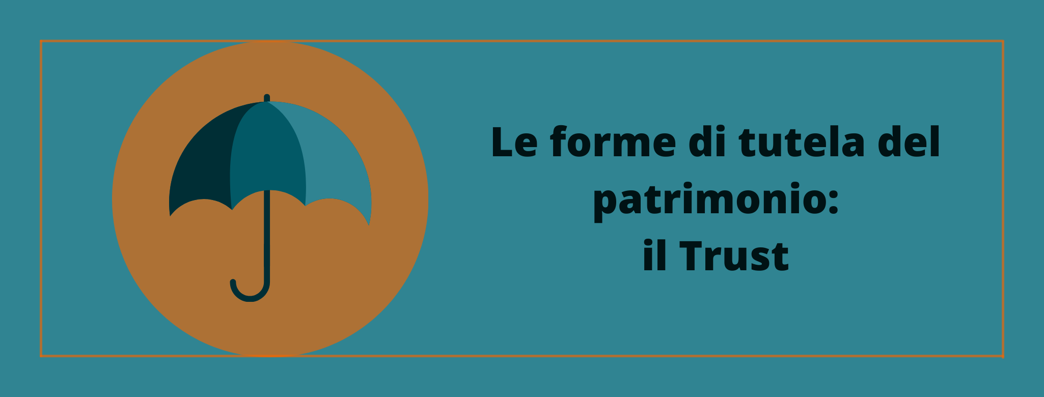 Le forme di tutela del patrimonio: il Trust