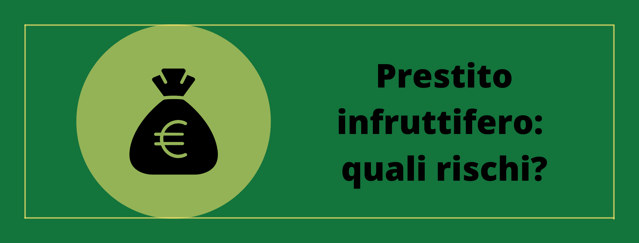 Prestito infruttifero: quali rischi?
